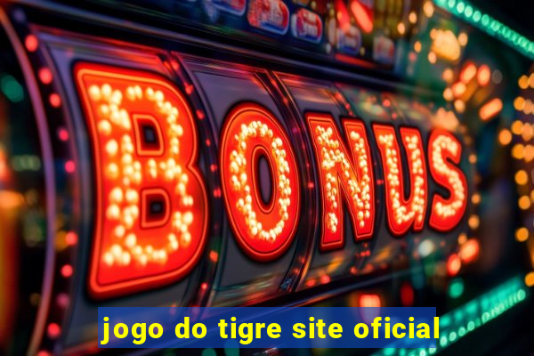 jogo do tigre site oficial