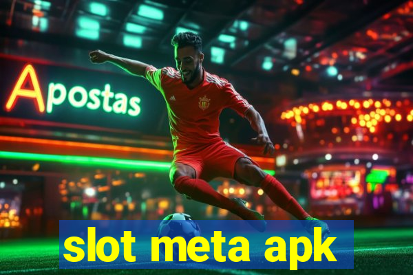 slot meta apk