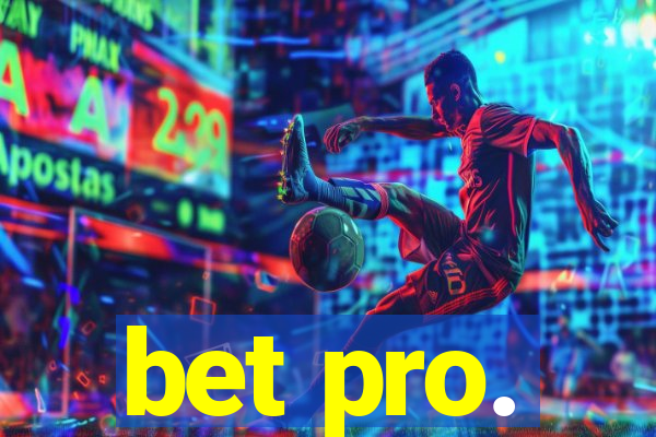 bet pro.