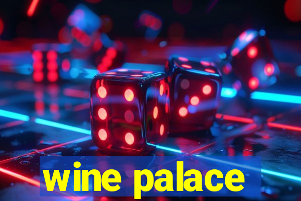 wine palace