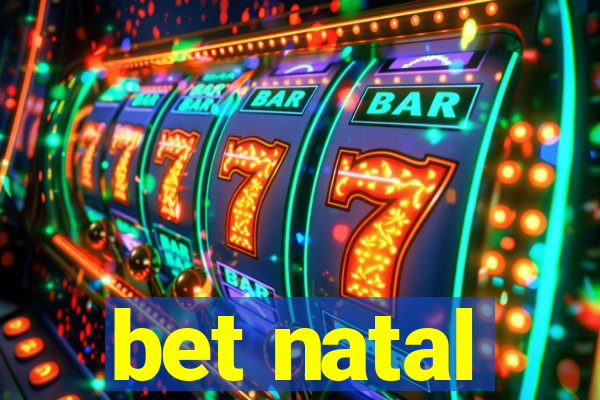 bet natal