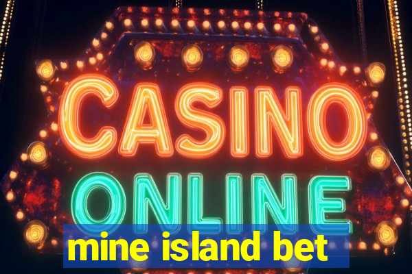 mine island bet