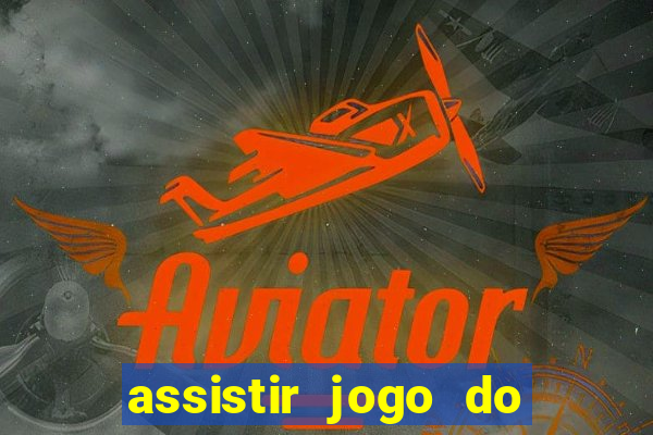 assistir jogo do flamengo globoplay