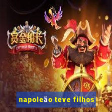 napoleão teve filhos