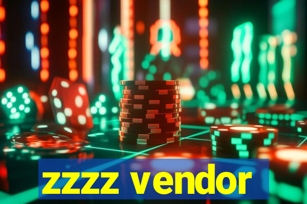 zzzz vendor