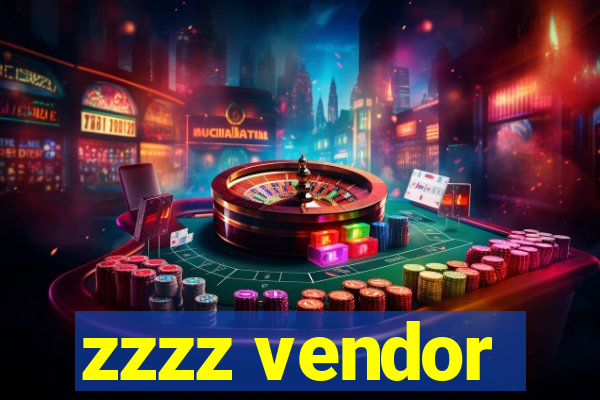 zzzz vendor