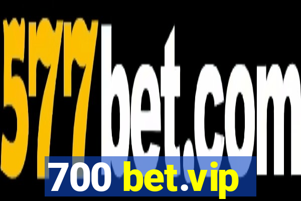 700 bet.vip