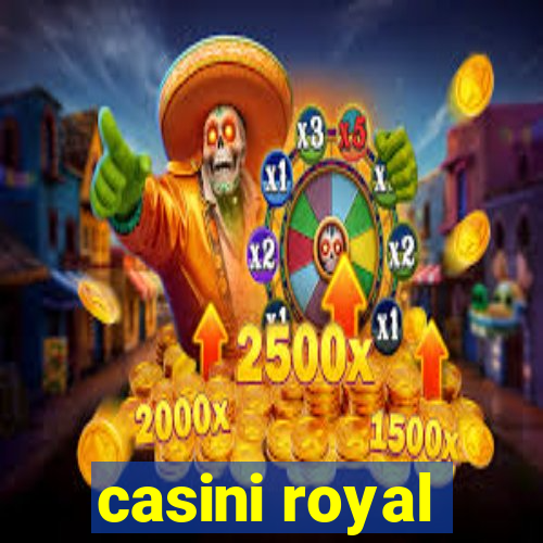 casini royal