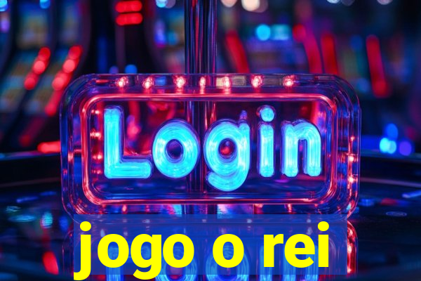 jogo o rei