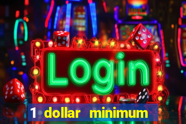 1 dollar minimum deposit casino canada