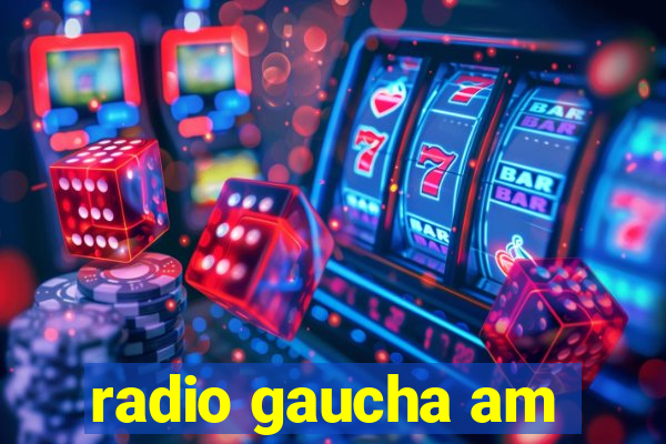 radio gaucha am