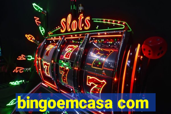 bingoemcasa com