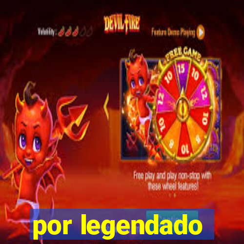 por legendado