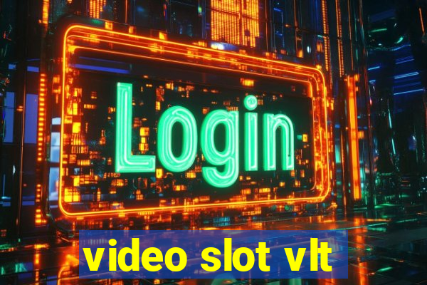 video slot vlt