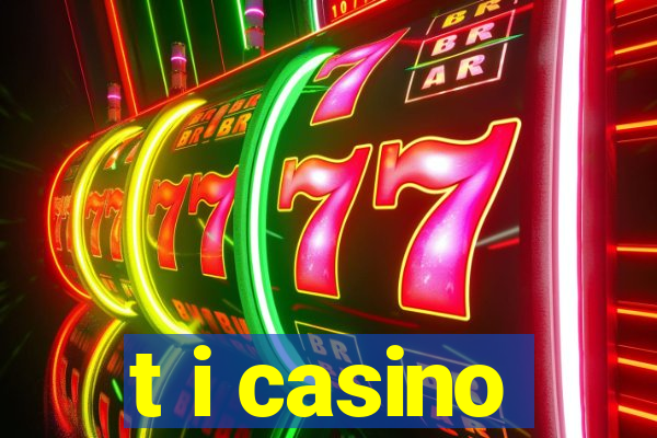 t i casino