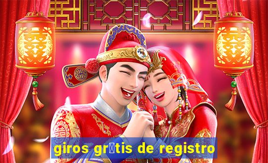 giros gr谩tis de registro