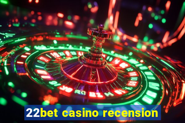 22bet casino recension