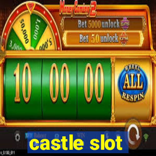 castle slot