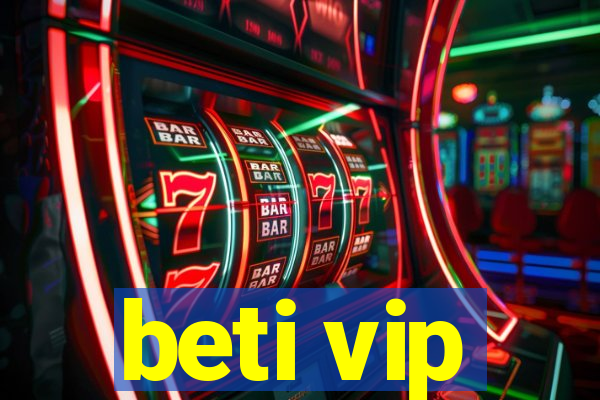 beti vip