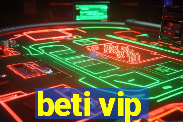 beti vip