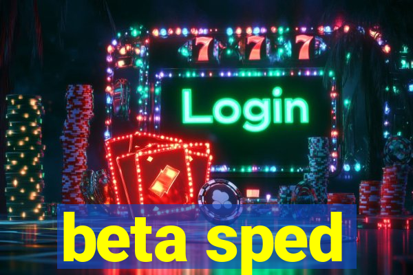 beta sped