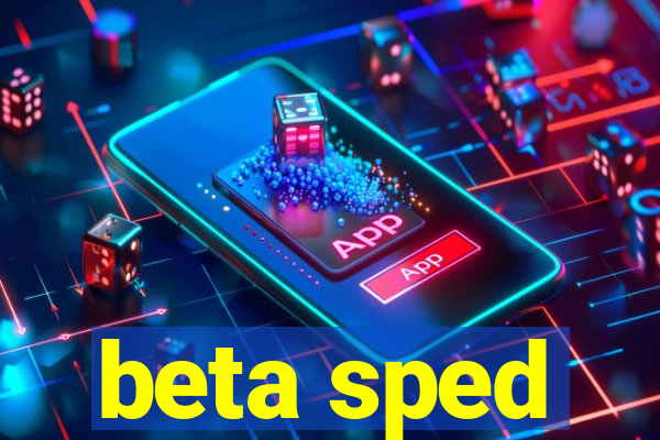 beta sped