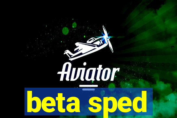 beta sped