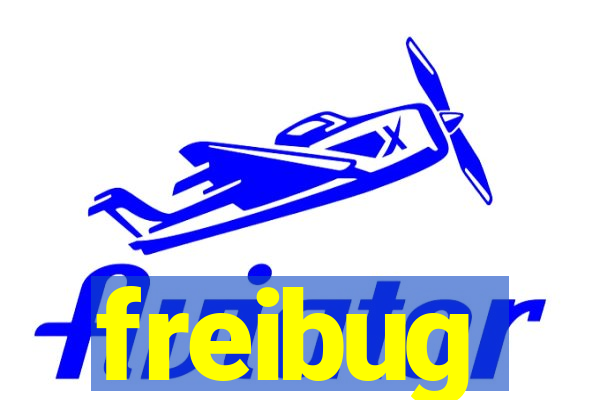 freibug