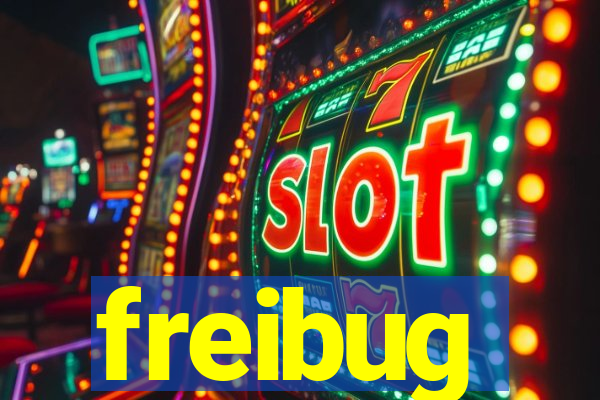 freibug