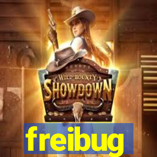 freibug