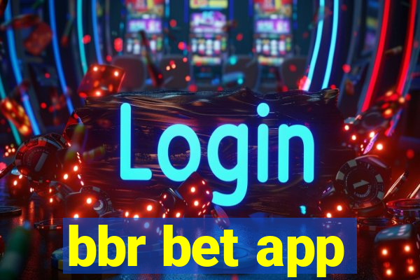 bbr bet app