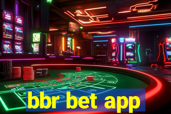 bbr bet app