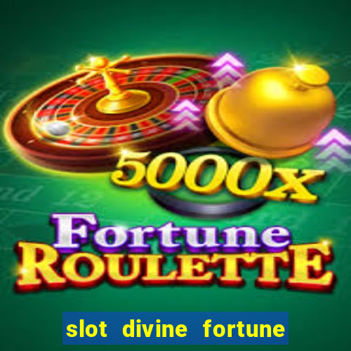 slot divine fortune paga mesmo