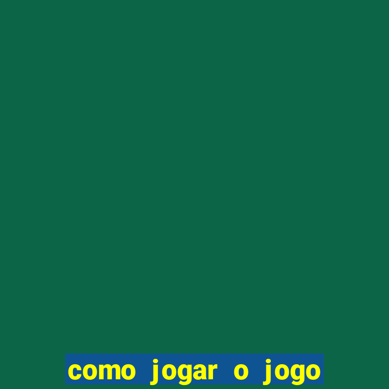 como jogar o jogo da mina