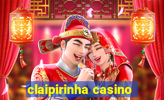 claipirinha casino