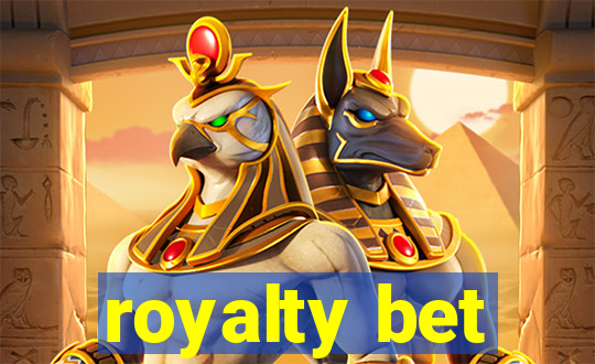 royalty bet