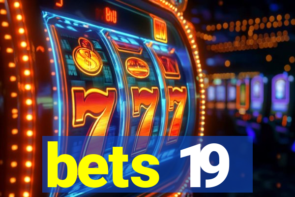 bets 19