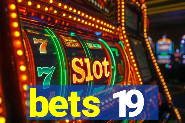 bets 19