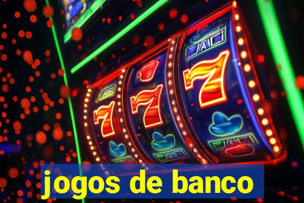 jogos de banco