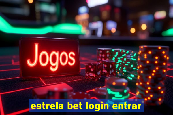 estrela bet login entrar