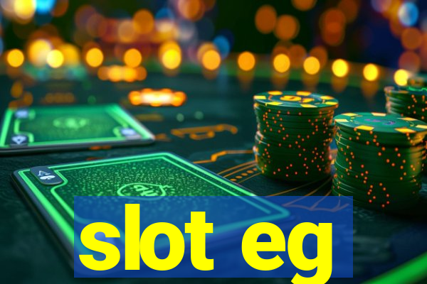 slot eg