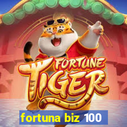 fortuna biz 100