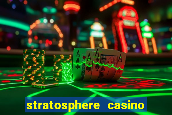 stratosphere casino and hotel