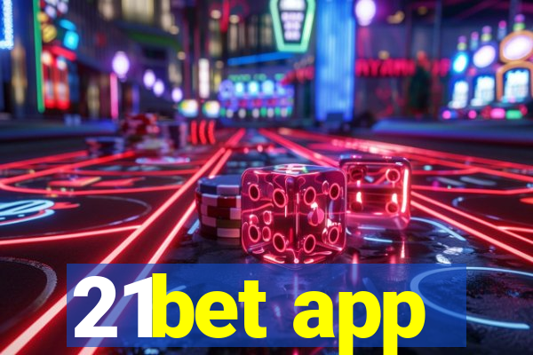 21bet app