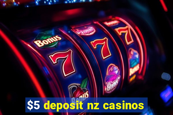 $5 deposit nz casinos