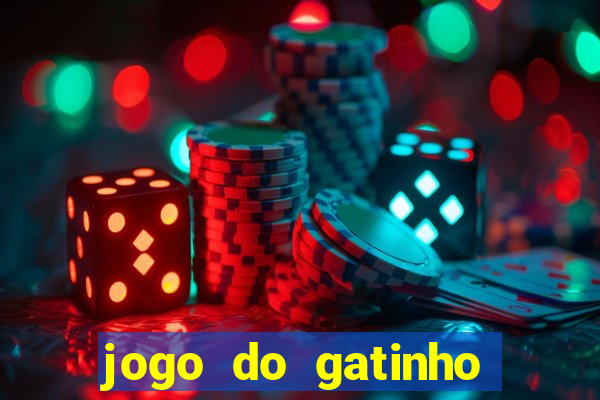 jogo do gatinho para ganhar dinheiro