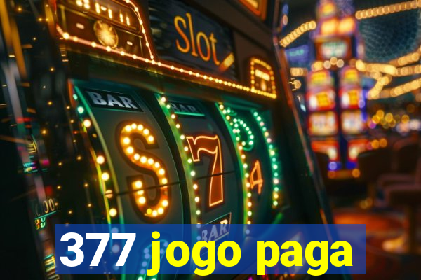 377 jogo paga