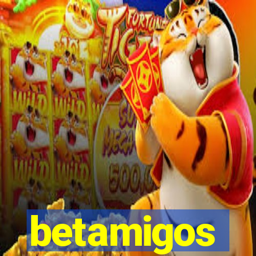 betamigos