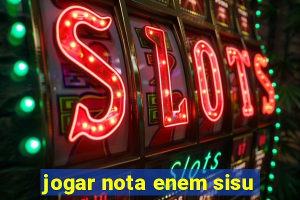 jogar nota enem sisu