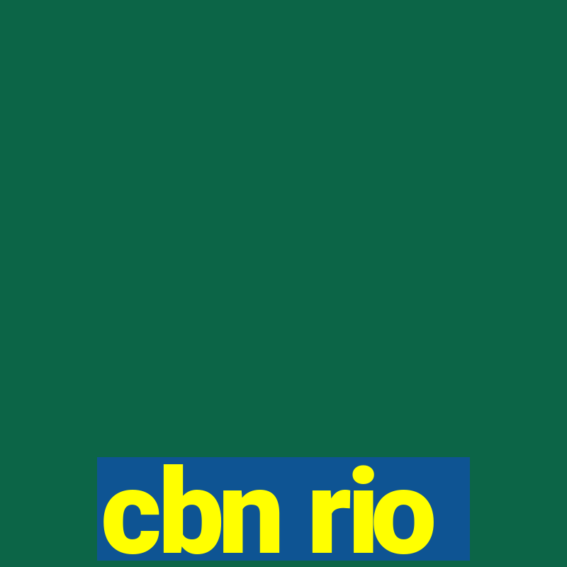 cbn rio